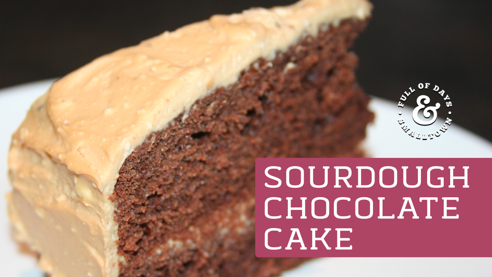 Sourdough-Chocolate-Cake_Full-of-Days_1600-x-900