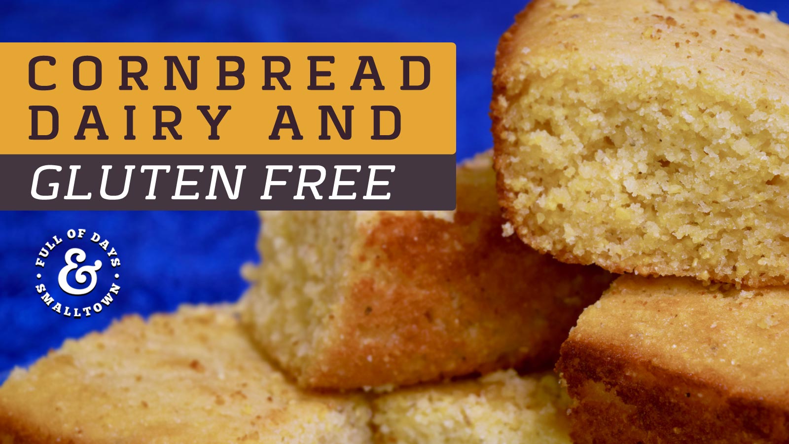 cornbread-recipe_gluten-free_full-of-days_1600-x-900