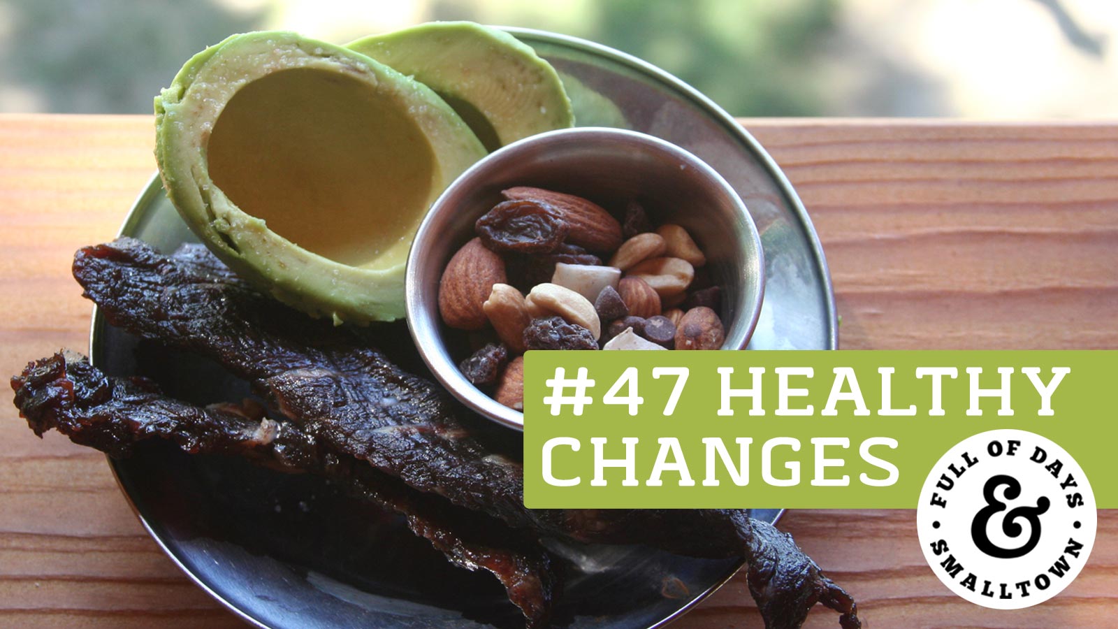 Healthy Changes 47 - Traditional Diet