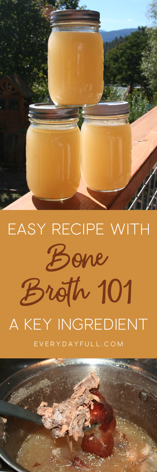 Bone Broth 101 for Easy Traditionally Prepared Homemade Bone Broth