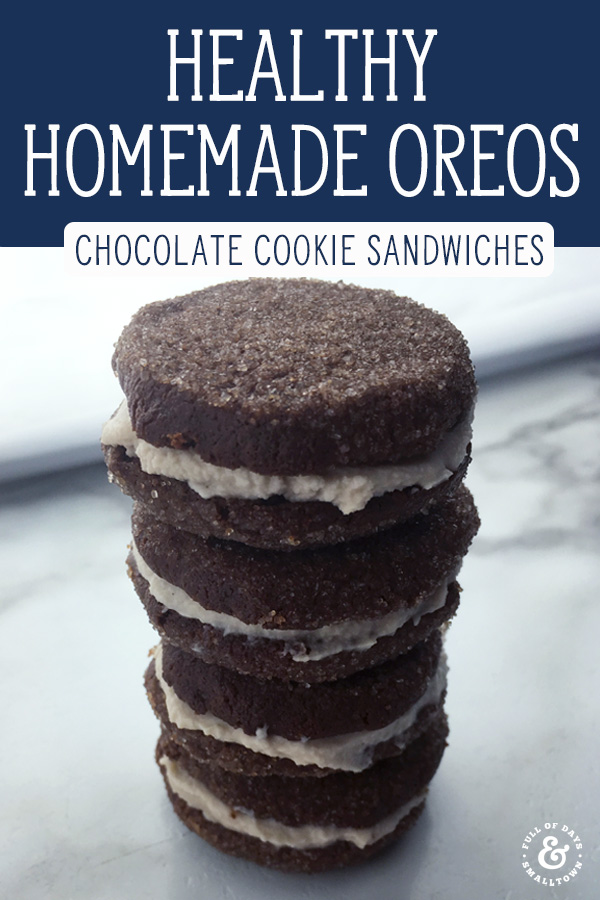 Homemade Oreos Healthy Chocolate Sandwich Cookies Full of Days